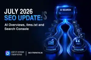 July 2026 SEO Update: AI Overviews, llms.txt and Search Console
